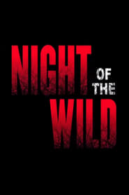 Night of the Wild