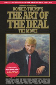 Donald Trump’s The Art of the Deal: The Movie