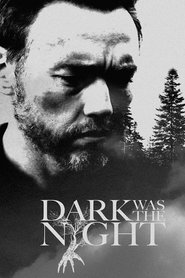 Dark Was the Night