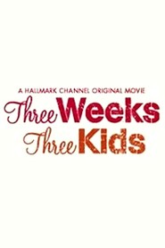 Three Weeks,Three Kids