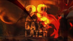 28 Days Later…