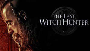 The Last Witch Hunter