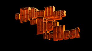 A Million Ways to Die in the West